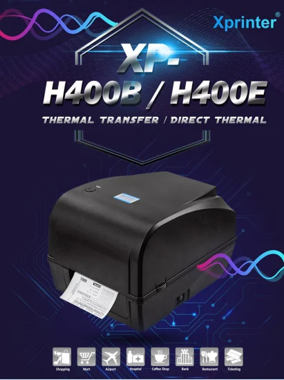 Xprinter XP-H400B/H400E Imprimante d'étiquettes d'expédition 4 pouces Imprimante thermique Bluetooth 4x6